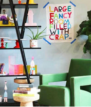 Load image into Gallery viewer, David Shrigley - Large Fancy Room Filled With Crap Tea towel