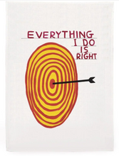 Load image into Gallery viewer, &#39;Everything I Do Is Right&#39; Tea Towel by David Shrigley
