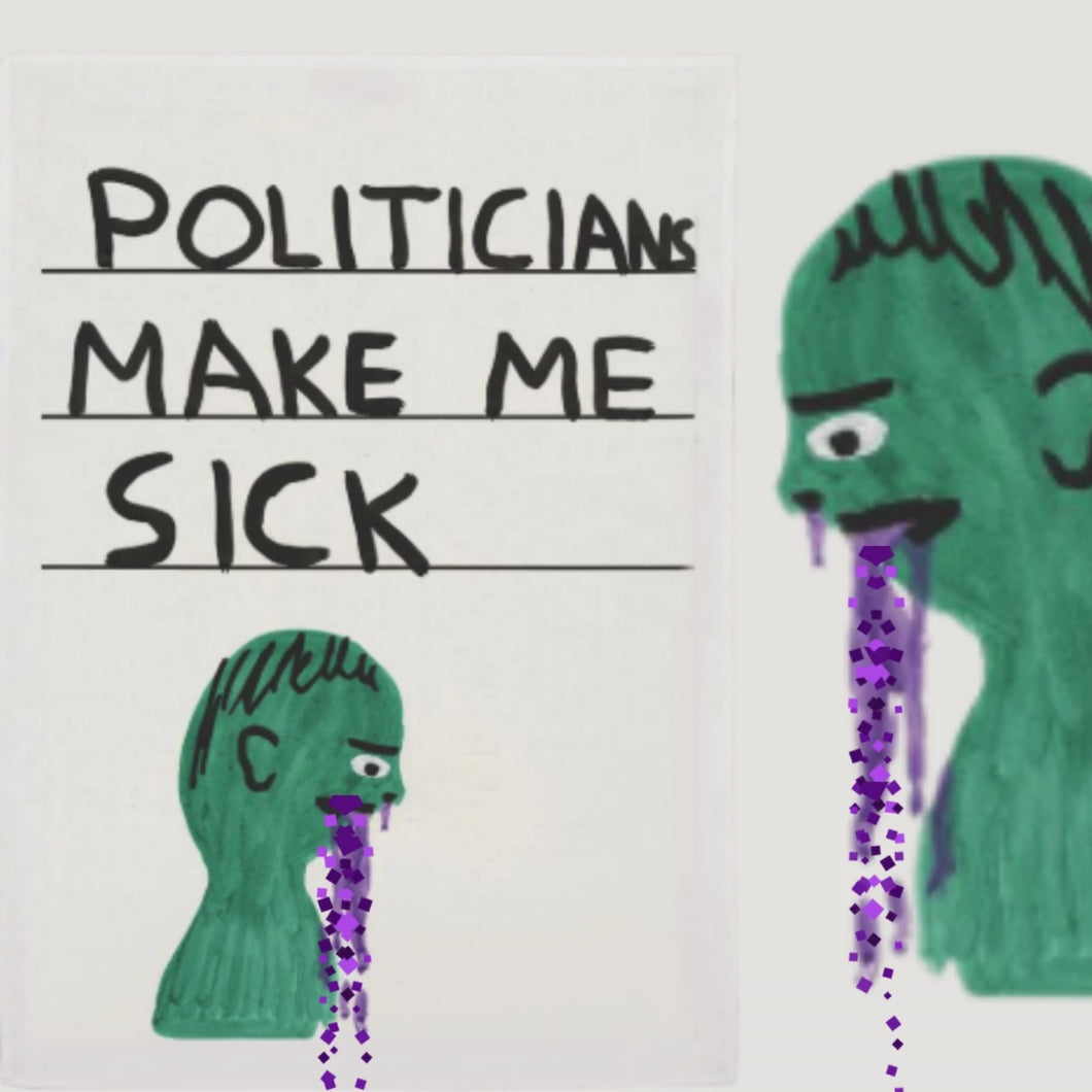 'Politicians Make Me Sick' Tea Towel by David Shrigley