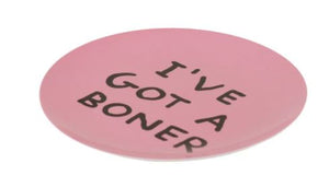 I've Got A Boner Melamine Plate x David Shrigley